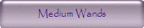 Medium Wands